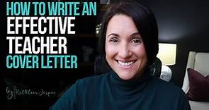 How to Write an Effective Teacher Cover Letter | Includes Sample and Template | Kathleen Jasper
