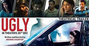 UGLY Theatrical Trailer | Anurag Kashyap | Releasing 26th December 2014