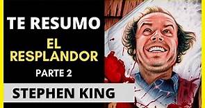 Te resumo El resplandor de Stephen King (Libro y final verdadero) PARTE 2