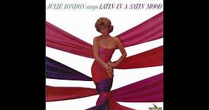 Julie London - Latin In a Satin Mood -1963 (FULL ALBUM)