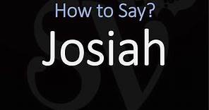 How to Pronounce Josiah? (CORRECTLY)