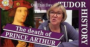 2 April - The death of Prince Arthur - The Tudor Society