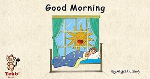 Unit 4 Good Morning: Story 1 "Good Morning" by Alyssa Liang