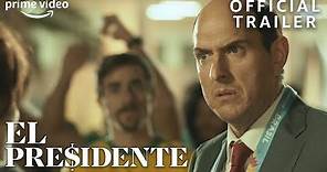 El Presidente | Exclusive Trailer | Prime Video