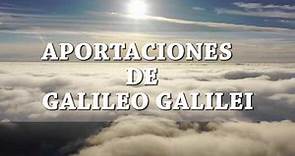 Aportaciones de GALILEO GALILEI a la ciencia