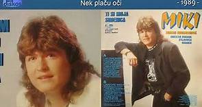 Mirsad Muharemovic Miki - Nek placu oci - (Audio 1989)