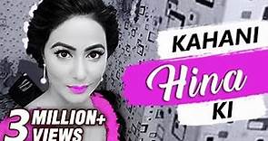 Kahani HINA Ki | Life Story Of HINA KHAN | Biography | TellyMasala