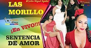 Las Morillo || Sentencia de Amor || #lilamorillo #lilianarodriguez #lilibethmorillo #tbt