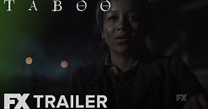 Taboo | Season 1: Ep. 2 Trailer | FX