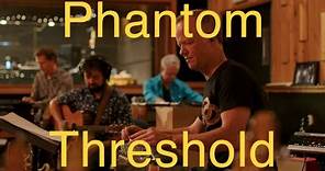 Steve Dawson - Phantom Threshold (Live In-Studio)