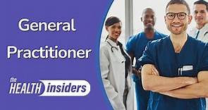 What is a General Practitioner? | Health Insiders