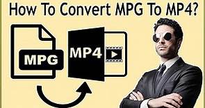 How To Convert MPG To MP4 On Windows 11/Windows 10/8/7 With Best Free MPG to MP4 Converter VLC?