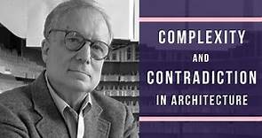 Is Architecture complex and contradicting? - Robert Venturi
