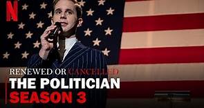 The Politician Season 3 - Will it happen? Netflix TV series
