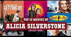Alicia Silverstone Top 10 Movies | Best 10 Movie of Alicia Silverstone