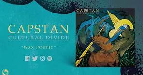Capstan - Wax Poetic