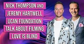 Love is Blind's Nick Thompson and Jeremy Hartwell Talk The Realities of Filming Reality TV