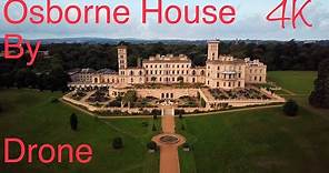 Osborne House - Home of Queen Victoria by Drone 4k