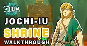 How to do Jochi-Iu Shrine | Walkthrough ► Zelda: Tears of the Kingdom