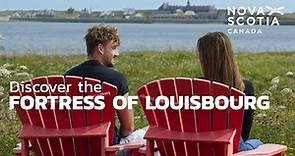Discover the Fortress of Louisbourg