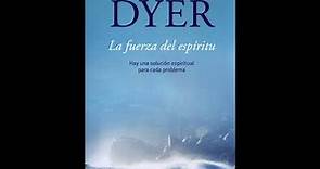 LA FUERZA DEL ESPIRITU 💫 WAYNE W. DYER - AUDIOLIBRO GRATIS PARA ESCUCHAR