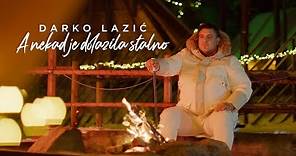 DARKO LAZIC - A NEKAD JE DOLAZILA STALNO (OFFICIAL VIDEO)