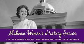 Alabama Women's History Series: Lurleen Burns Wallace