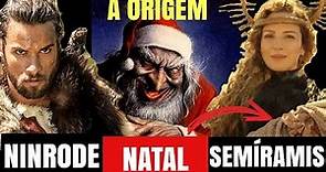 A ORIGEM DO NATAL - Semíramis e Ninrode | Verdadeiro Significado do Natal - A bíblia
