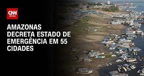 Amazonas decreta estado de emergência em 55 cidades | AGORA MANHÃ