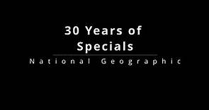 National Geographic - 30 Years of National Geographic Specials
