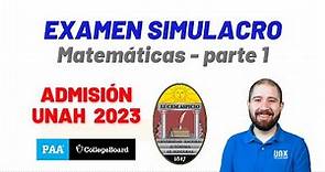 Examen de Admisión UNAH - 2023 // Simualcro Matemáticas // Parte 1