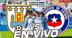 URUGUAY VS CHILE EN VIVO Carve Deportiva