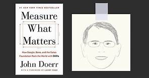MEASURE WHAT MATTERS by John Doerr | Core Message