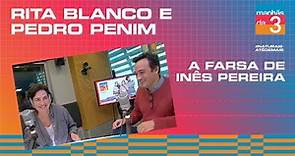 Rita Blanco e Pedro Penim| Manhãs da 3 | Antena 3