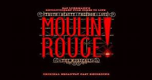 Welcome To The Moulin Rouge - Moulin Rouge! The Musical (Original Broadway Cast Recording)