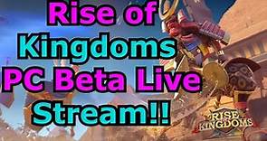 Rise of Kingdoms PC Version -- Beta Test!! Come check it out!!