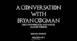 Game of Thrones' Writer Bryan Cogman: In Conversation (Part 1)