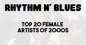 Top 20 Best 2000s Female R&B Singers & Groups