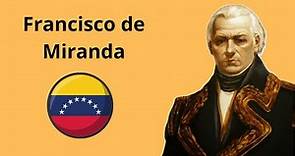 La vida y legado de Francisco de Miranda: el héroe de la independencia latinoamericana