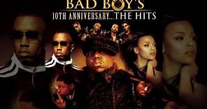 Various Artists - Bad Boy's 10th Anniversary...The Hits [Full Album]