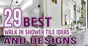 29 Best Walk In Shower Tile Ideas and Designs