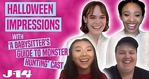 A Babysitter's Guide to Monster Hunting Netflix Cast Does Halloween Impressions