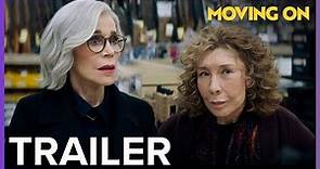 Moving On | Trailer
