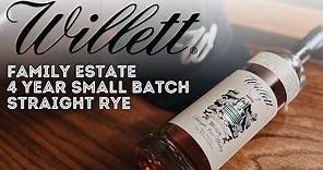 Willett Family Estate 4 Year Straight Rye Whiskey - Everything You Need to Know