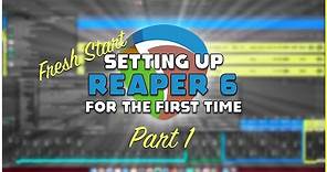 Fresh Start: REAPER 6 Settings - Part 1