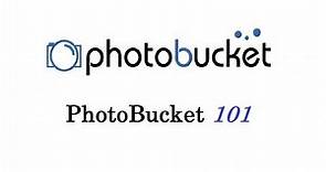 How to use PhotoBucket 101