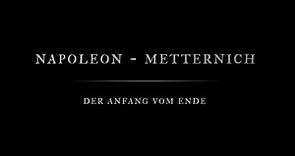 Napoleon - Metternich: Der Anfang vom Ende (ARTE - 2021)