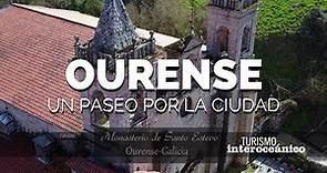 Un paseo por Ourense, Galicia, España- Turismo Interoceánico