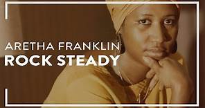 Aretha Franklin - Rock Steady (Official Lyric Video)