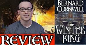 THE WINTER KING by Bernard Cornwell - No Spoiler Review (Warlord Chronicles Book 1)